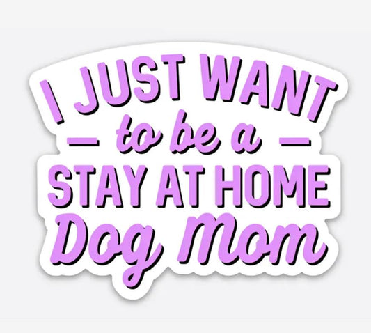 Bad Tags Vinyl Sticker Glitter Stay at Home Dog Mom