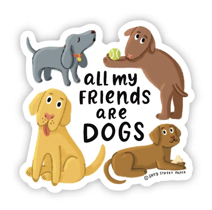 All My Friends are Dogs Sticker