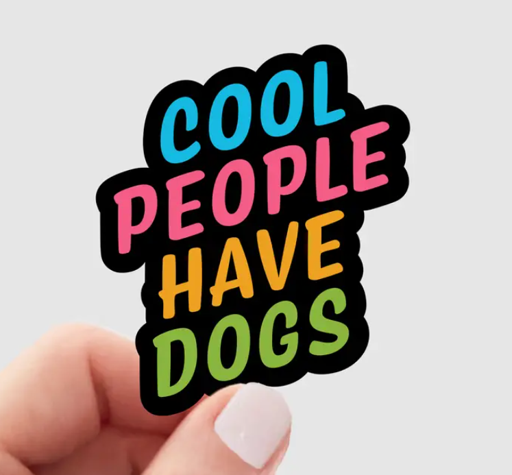 Sticker Cool People Have Dogs